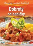 Dobroty od babičky: Recepty našich…