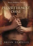 Prozřetelnost ohně: Kronika Netesaného…