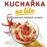 Kuchařka na léto - Academia Barilla