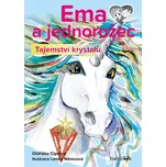 Ema a jednorožec: Tajemství krystalu -…