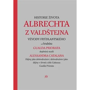 Historie života Albrechta z Valdštejna - Alessandro Catalano