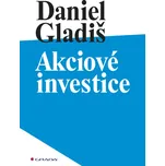 Akciové investice - Daniel Gladiš