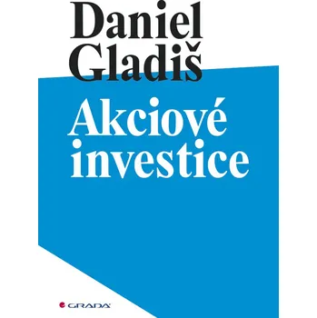 Akciové investice - Daniel Gladiš