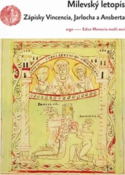 Milevský letopis - Zápisky Vincencia, Jarlocha a Ansberta