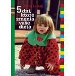 5 dní, ktoré zmenia vaše dieťa - Kevin Leman [SK] (2017, brožovaná)