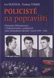 Policisté na popravišti - Ivo Pejčoch,…