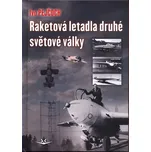Raketová letadla druhé světové války -…