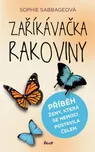 Zaříkávačka rakoviny: Příběh ženy,…