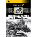 Hitlerova bomba nad Hirošimou - Petr…