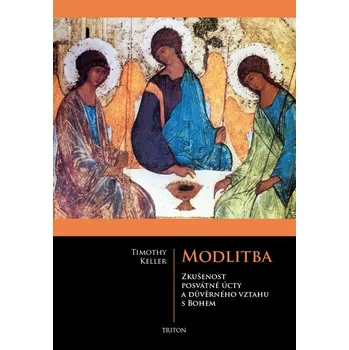 Modlitba: Zkušenost posvátné úcty a…