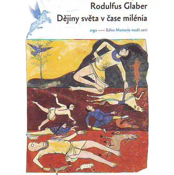 Dějiny světa v čase milénia - Rodulfus Glaber