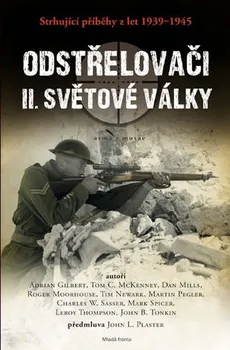 Odstřelovači II. světové války: Strhující příběhy z let 1939–1945