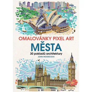 Omalovánky Pixel Art: Města: 30 pokladů…