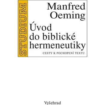 Úvod do biblické hermeneutiky - Manfred Oeming