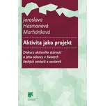 Aktivita jako projekt - Jaroslava…