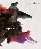 Leporello: Smrtelnost, práce a nepřirozenost člověka - Jakub Marek