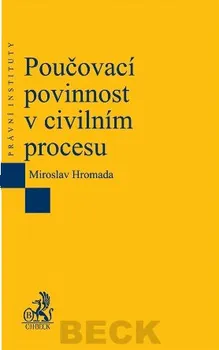 Poučovací povinnost v civilním procesu - Miroslav Homola
