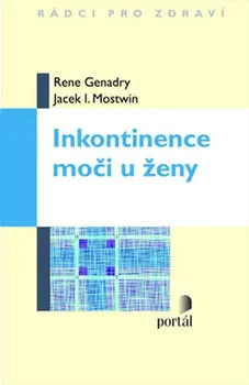 Inkontinence moči u ženy - Jacek I. Mostwin, Rene Genadry (2013, brožovaná)