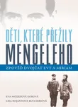 Děti, které přežily Mengeleho: Zpověď…
