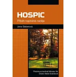 Hospic: Příběh naplněné naděje - Jana…