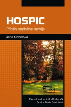 Literární biografie Hospic: Příběh naplněné naděje - Jana Sieberová