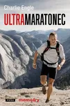 Ultramaratonec: Memoáry - Charlie Engle
