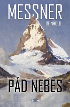 Literární biografie Pád nebes - Reinhold Messner