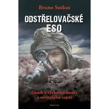 Odstřelovačské eso: Deník z východní…