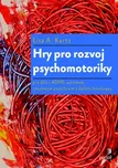 Hry pro rozvoj psychomotoriky - Lisa A.…