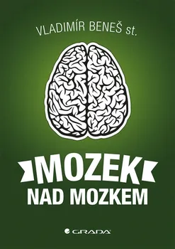 Literární biografie Mozek nad mozkem - Vladimír Beneš st.