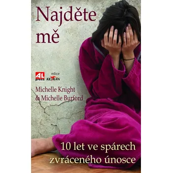 Literární biografie Najděte mě - Michelle Knight, Michelle Burford