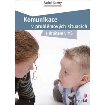 Komunikace v problémových situacích - Rachel Sperry