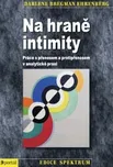 Na hraně intimity - Darlene Bregman…