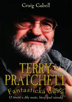 Literární biografie Terry Pratchett: Fantastická duše - Graig Cabell