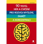 90 testů, her a cvičení pro rozvoj…