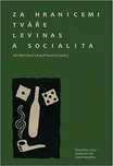 Za hranicemi tváře. Levinas a socialita…