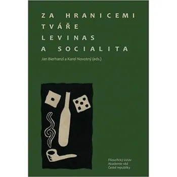 Za hranicemi tváře. Levinas a socialita - Jan Bierhanzl, Karel Novotný