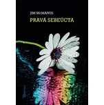 Pravá sebeúcta - Jim McManus
