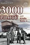 3 000 pilotů: aneb Křídla Košic 2 -…