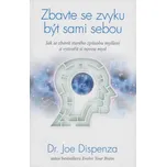 Zbavte se zvyku být sami sebou: Jak se…