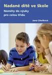 Nadané dítě ve škole - Jana Cihelková