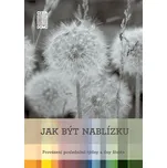 Jak být nablízku: Daniela Tausch-Flammer, Martina Špinková