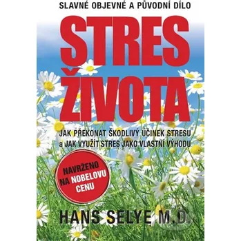 Stres života - Hans Selye Stres života - Hans Selye