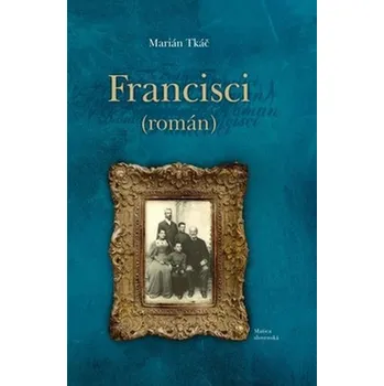 Literární biografie Francisci - Marián Tkáč (SK)