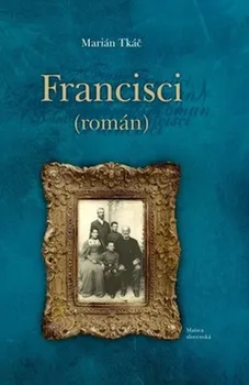 Literární biografie Francisci - Marián Tkáč (SK)