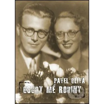 Literární biografie Osudy mé rodiny - Pavel Oliva