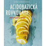 Acidobazická rovnováha: Klíč k lepšímu…