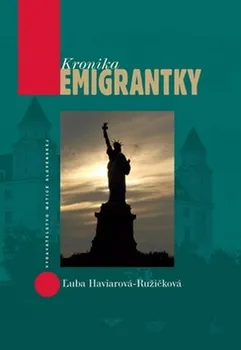 Literární biografie Kronika emigrantky - Ľuba Haviarová-Ružičková (SK)