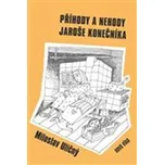 Příhody a nehody Jaroše Konečníka -…