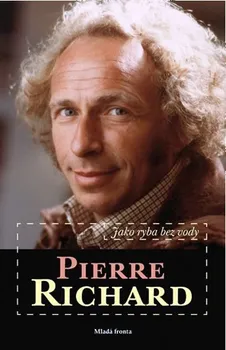 Literární biografie Pierre Richard - Pierre Richard